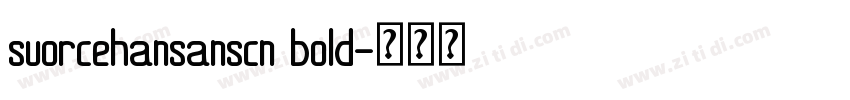 suorcehansanscn bold字体转换